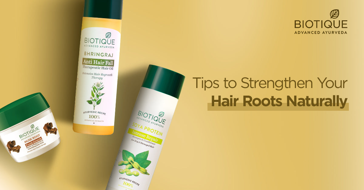 7 Amazing Tips to Strengthen Your Hair Roots Naturally