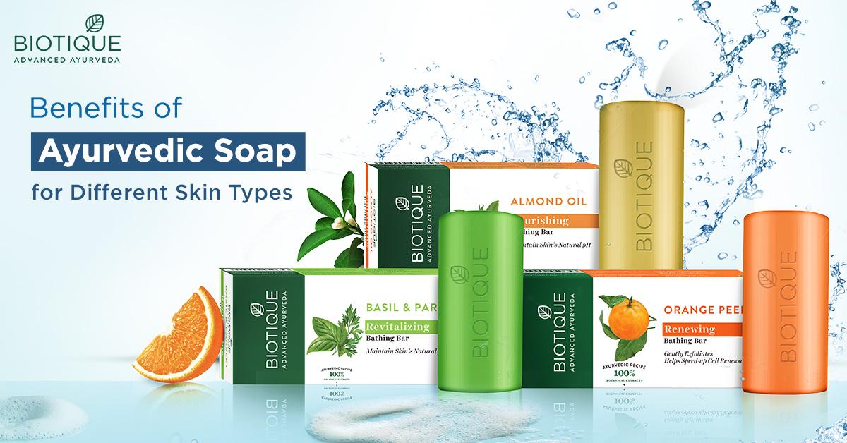 The Benefits of Ayurvedic Soap for Different Skin Types